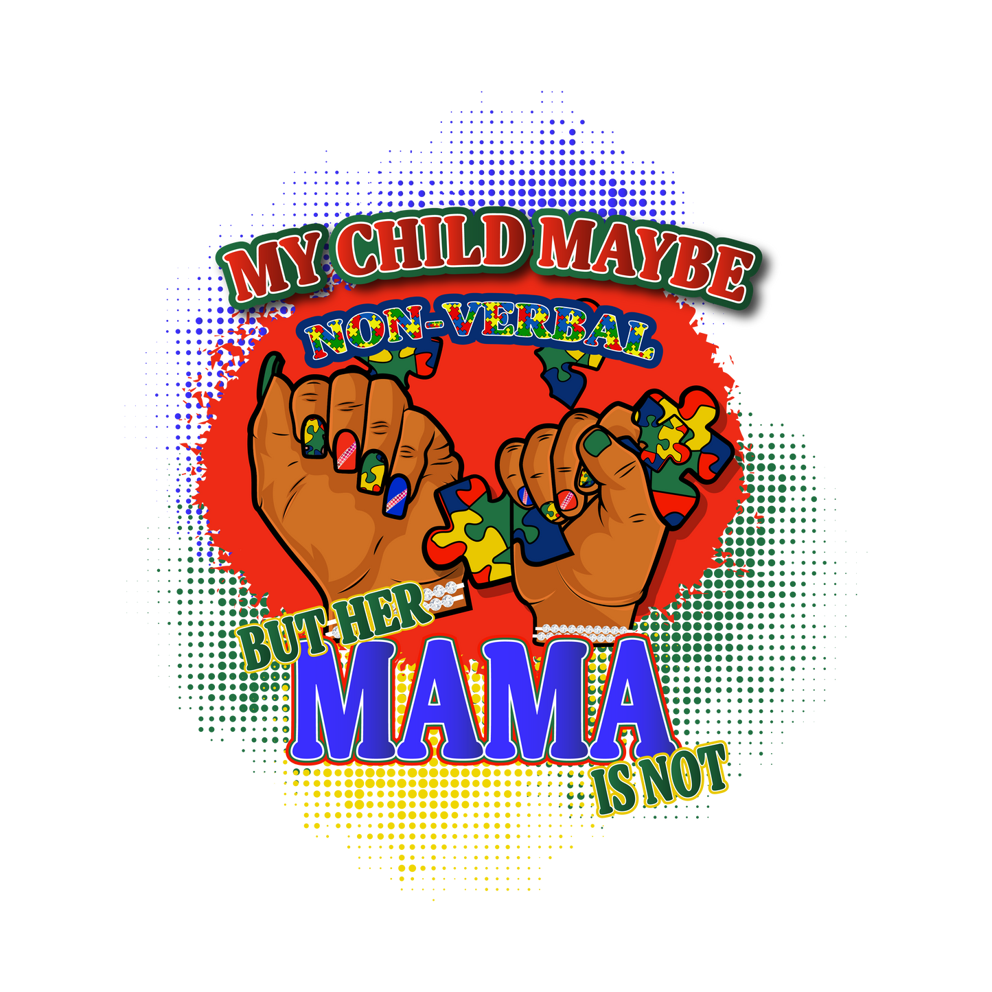 MY CHILD MAYBE NON-VERBAL HER MAMA IS NOT